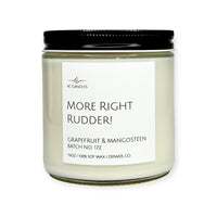 MORE RIGHT RUDDER! — Grapefruit & Mangosteen
